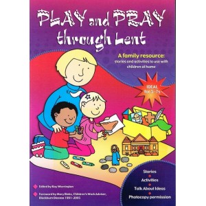 Play And Pray Through Lent by Kay Warrington